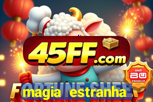 magia estranha filme completo dublado google drive